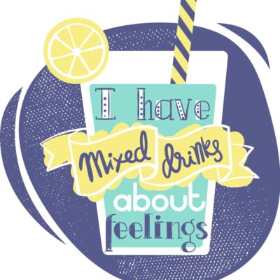 I Have Mixed Drinks About Feelings Thumbnail